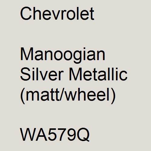 Chevrolet, Manoogian Silver Metallic (matt/wheel), WA579Q.